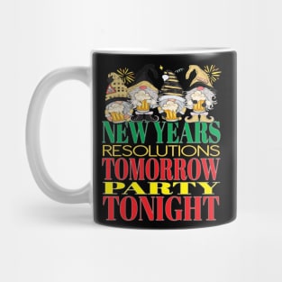 Funny New Years Resolutions Tomorrow Party Tonight Gnomes New York Mug